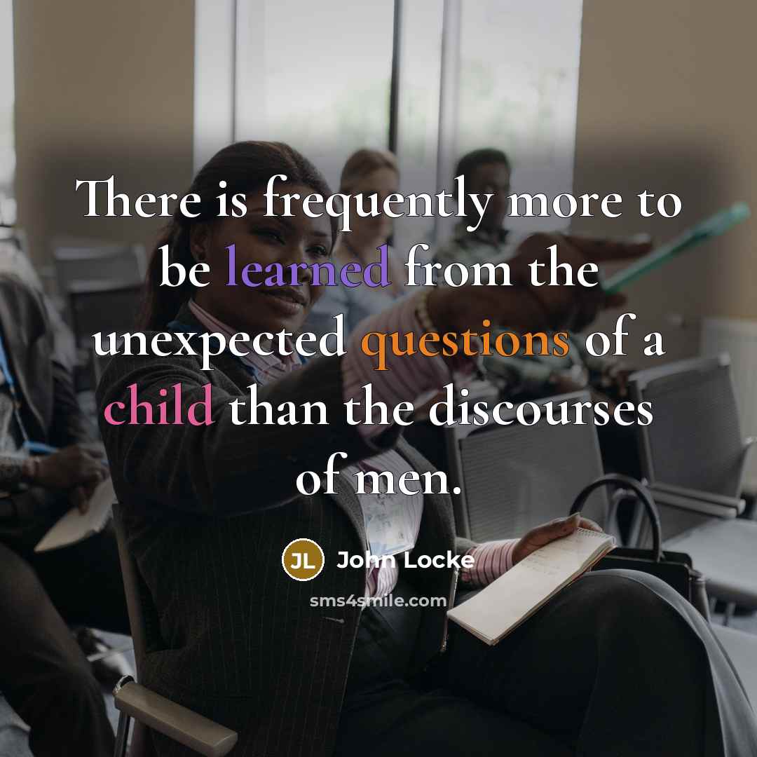 “There is frequently more to be learned from the unexpected…” quote by John Locke