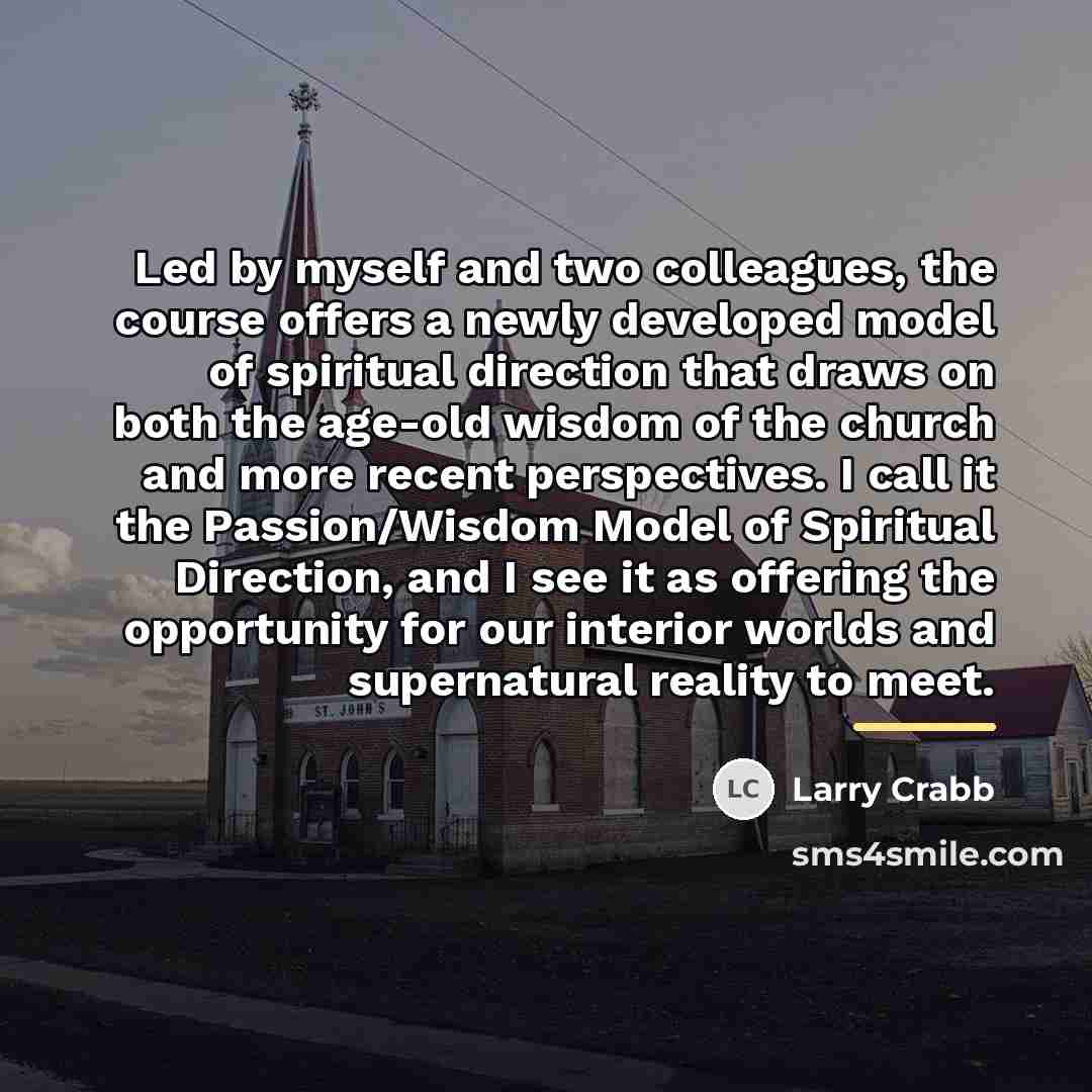 “Led by myself and two colleagues, the course offers a…” quote by Larry Crabb