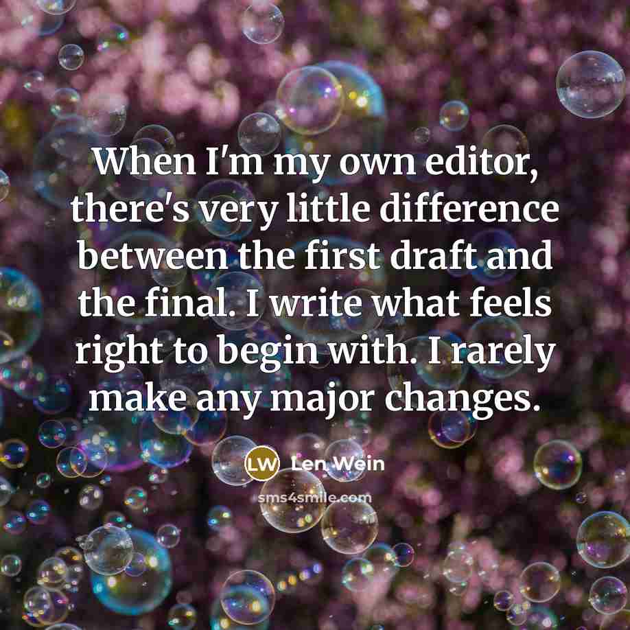 “When I'm my own editor, there's very little difference between…” quote by Len Wein