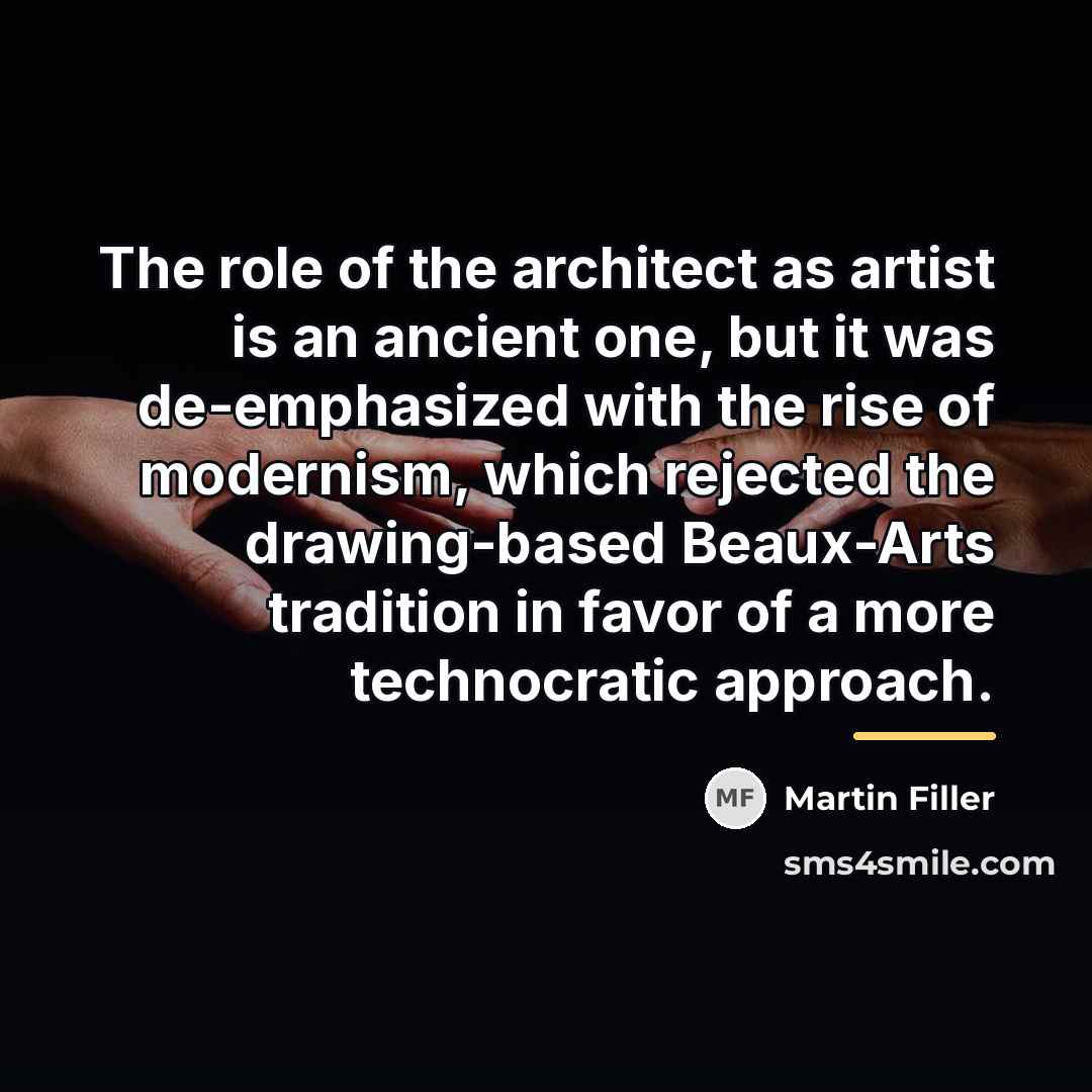 “The role of the architect as artist is an ancient…” quote by Martin Filler