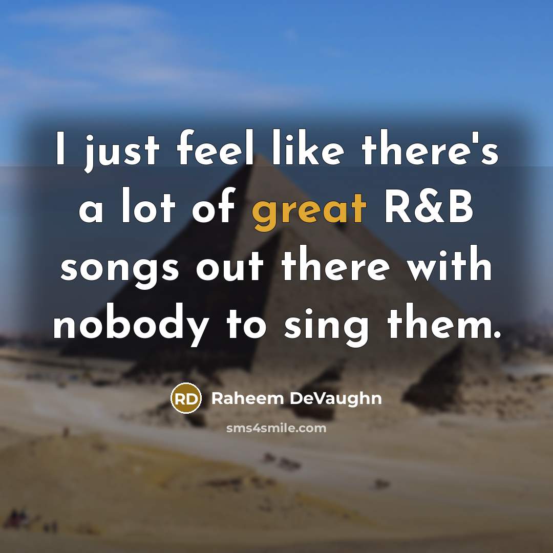 “I just feel like there's a lot of great R&B…” quote by Raheem DeVaughn
