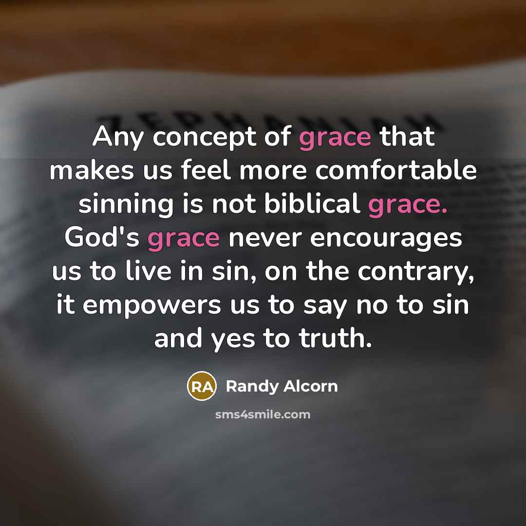 “Any concept of grace that makes us feel more comfortable…” quote by Randy Alcorn