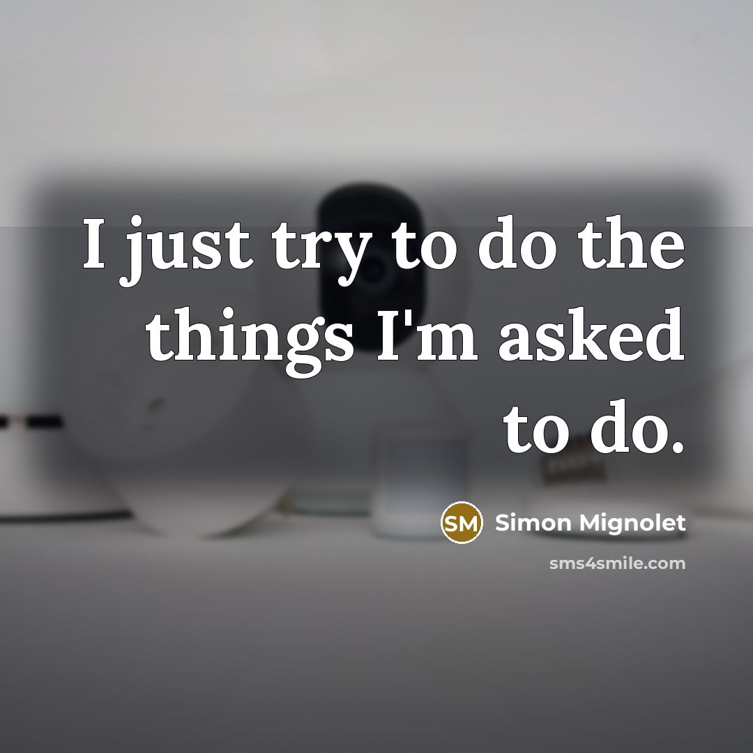 “I just try to do the things I'm asked to…” quote by Simon Mignolet