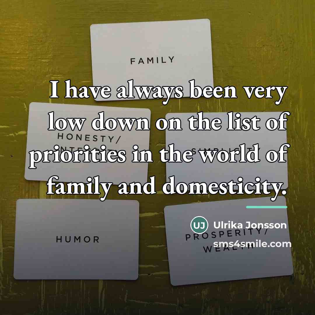 “I have always been very low down on the list…” quote by Ulrika Jonsson