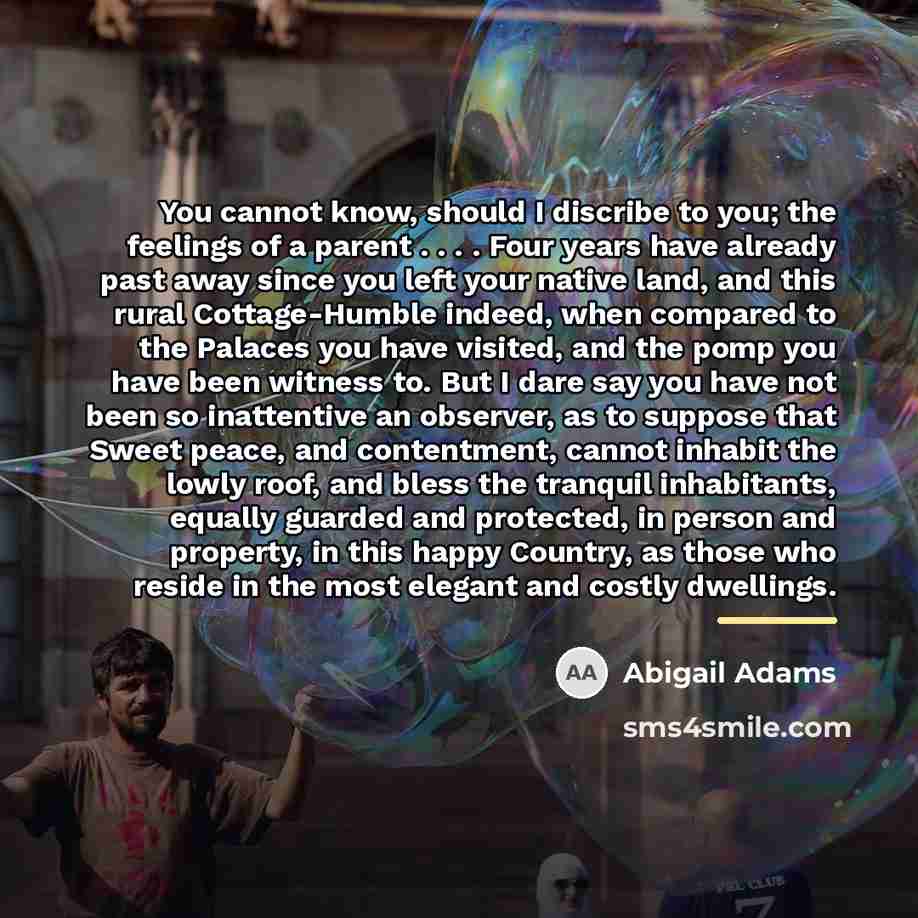 “You cannot know, should I discribe to you; the feelings…” quote by Abigail Adams