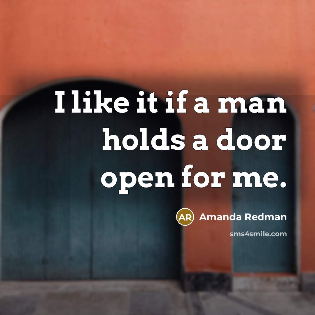 “I like it if a man holds a door open…” quote by Amanda Redman