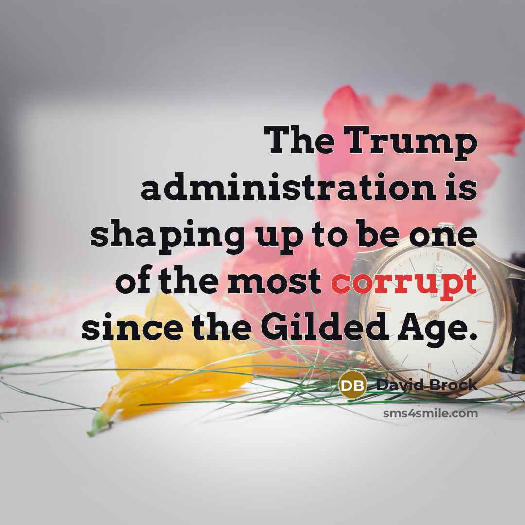 “The Trump administration is shaping up to be one of…” quote by David Brock