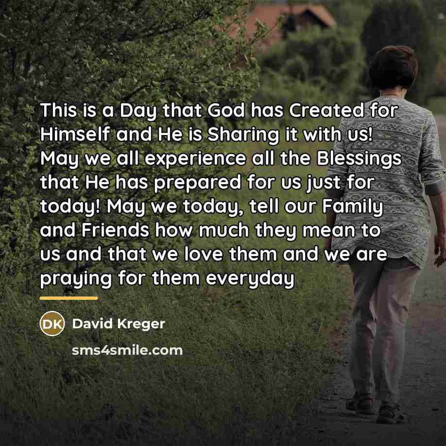“This is a Day that God has Created for Himself…” quote by David Kreger