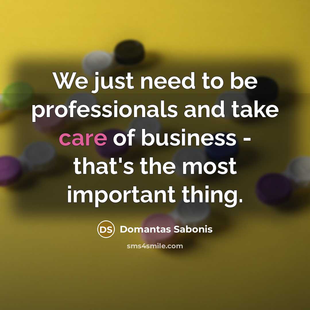 “We just need to be professionals and take care of…” quote by Domantas Sabonis