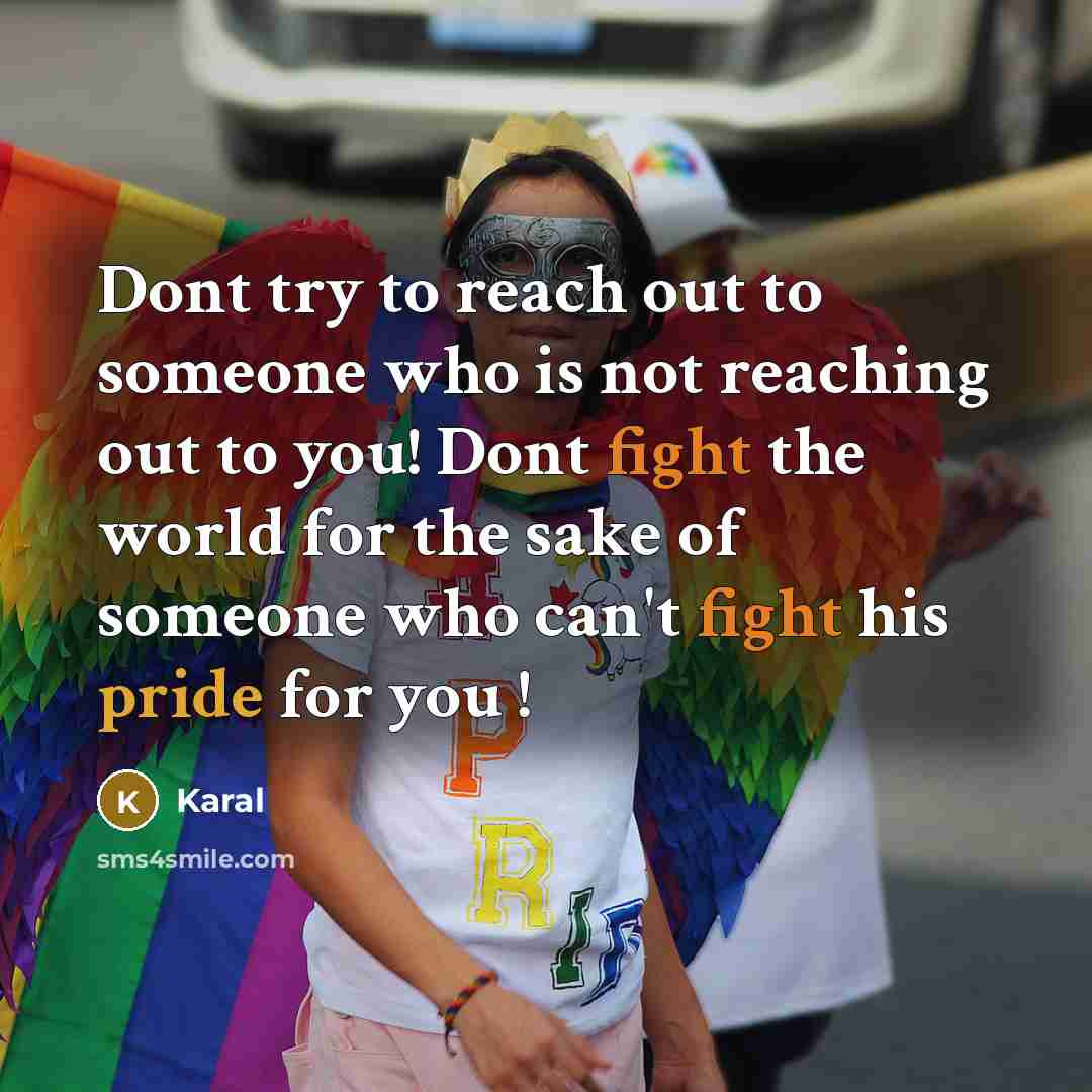 “Dont try to reach out to someone who is not…” quote by Karal