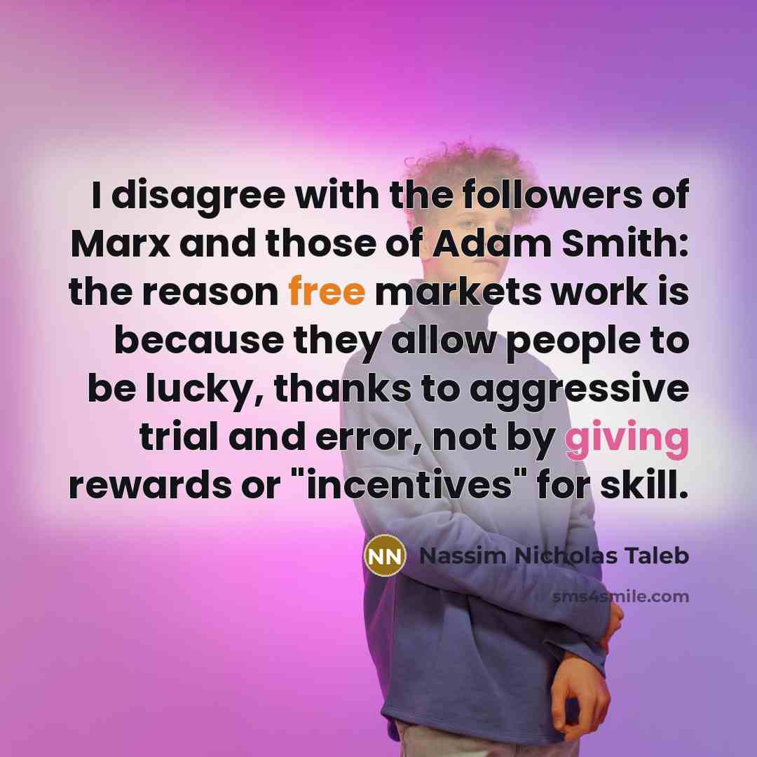 “I disagree with the followers of Marx and those of…” quote by Nassim Nicholas Taleb