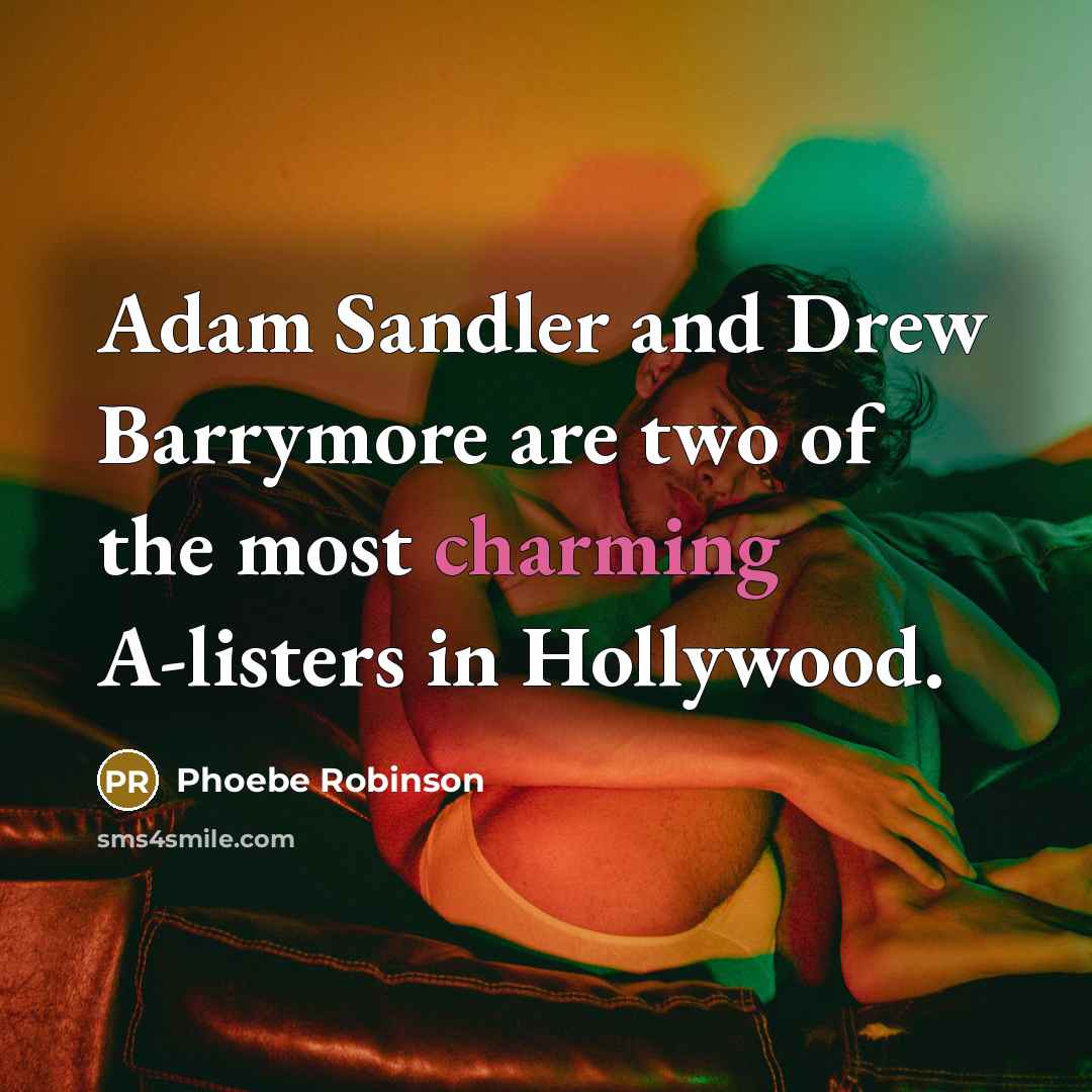 “Adam Sandler and Drew Barrymore are two of the most…” quote by Phoebe Robinson