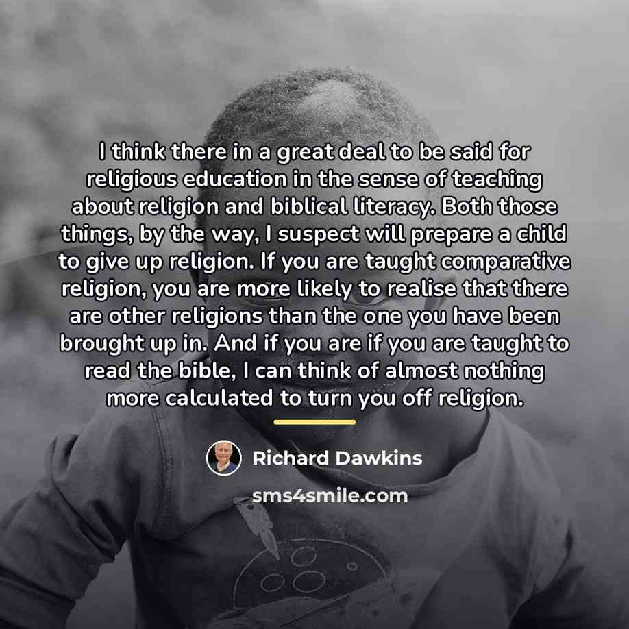 “I think there in a great deal to be said…” quote by Richard Dawkins