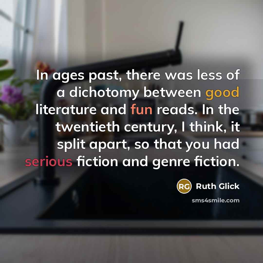 “In ages past, there was less of a dichotomy between…” quote by Ruth Glick