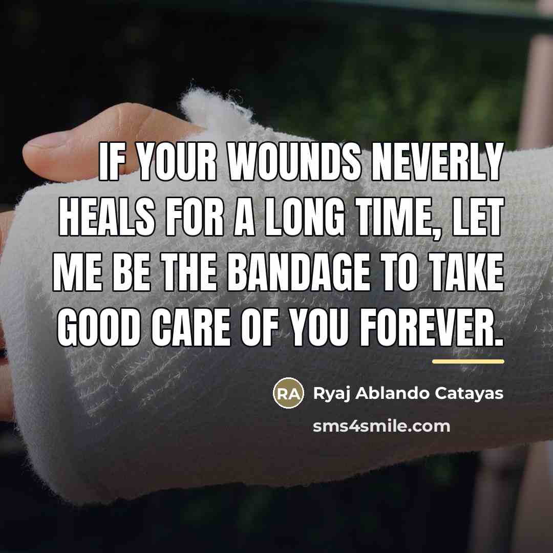 “If your wounds neverly heals for a long time, let…” quote by Ryaj Ablando Catayas