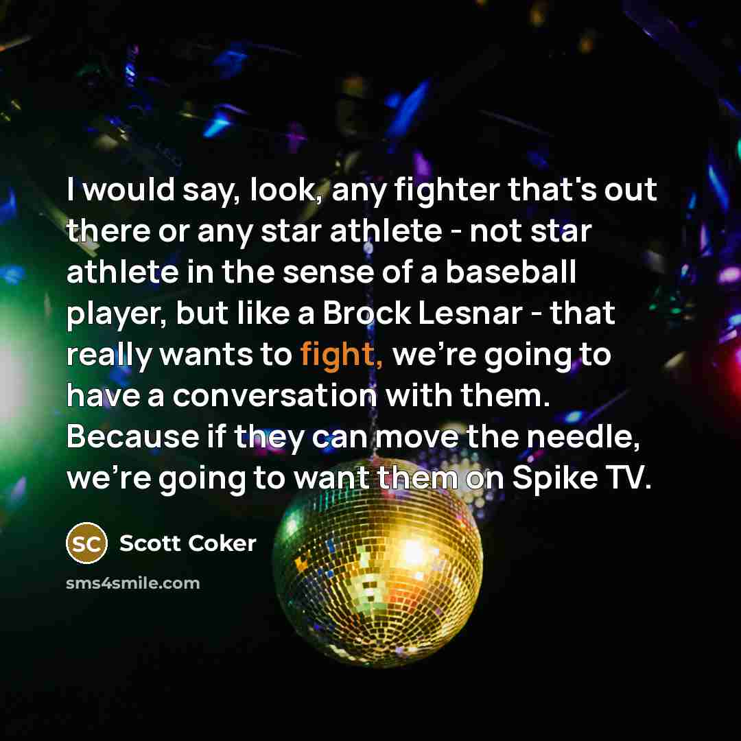 “I would say, look, any fighter that's out there or…” quote by Scott Coker