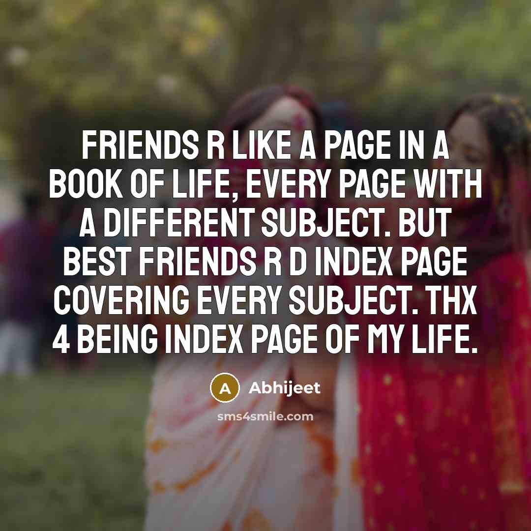 “Friends R like a page in a book of life,…” quote by Abhijeet