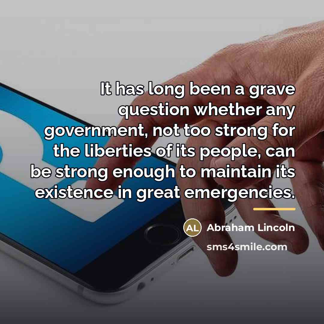 “It has long been a grave question whether any government,…” quote by Abraham Lincoln