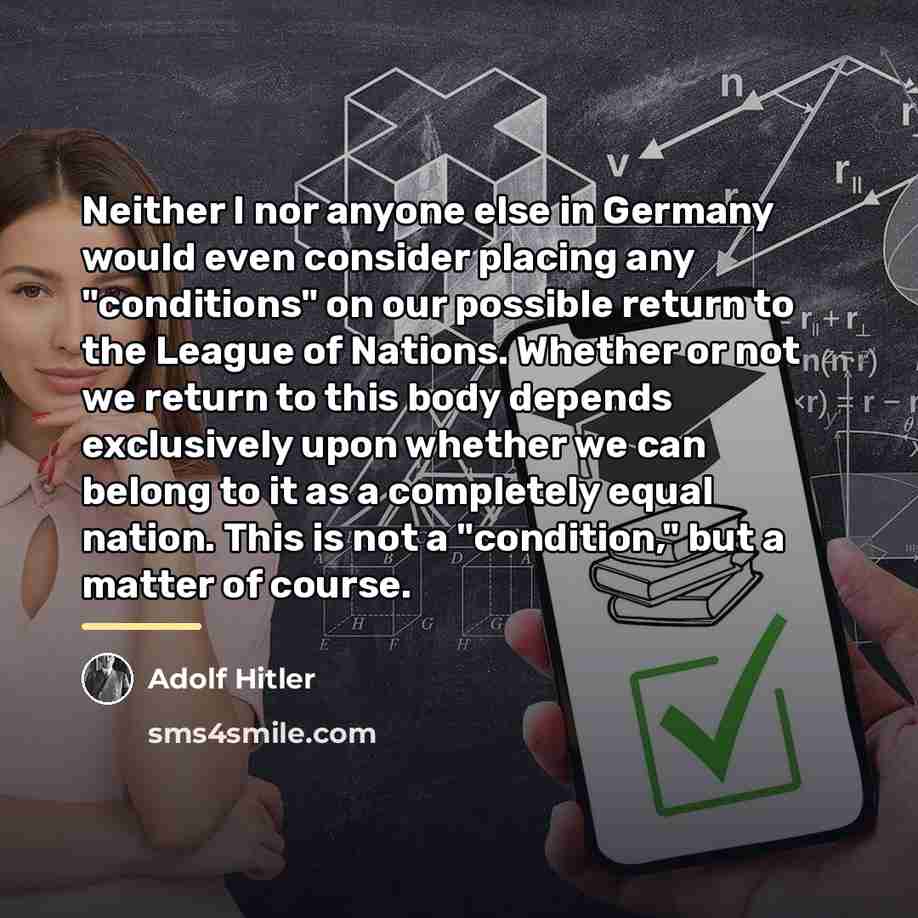 “Neither I nor anyone else in Germany would even consider…” quote by Adolf Hitler