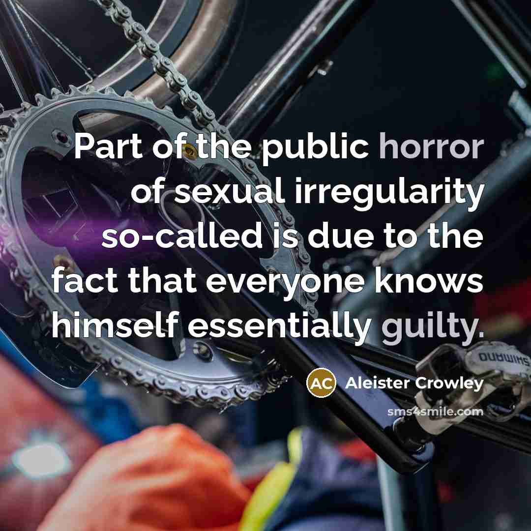 “Part of the public horror of sexual irregularity so-called is…” quote by Aleister Crowley
