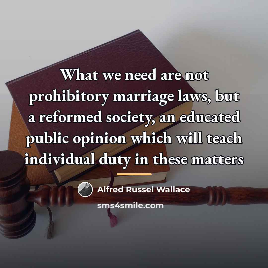 “What we need are not prohibitory marriage laws, but a…” quote by Alfred Russel Wallace