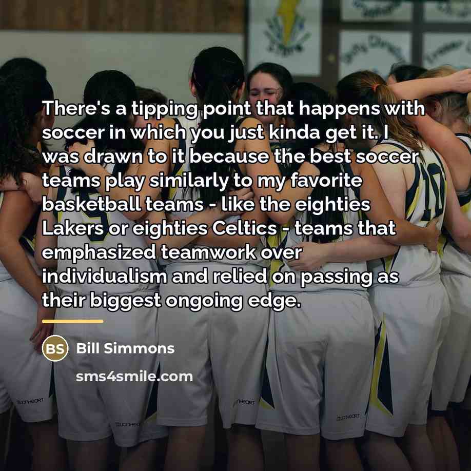 “There's a tipping point that happens with soccer in which…” quote by Bill Simmons