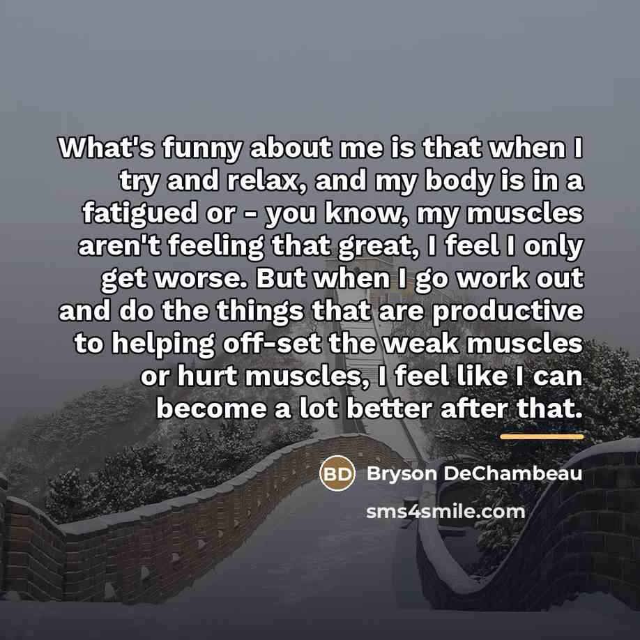 “What's funny about me is that when I try and…” quote by Bryson DeChambeau