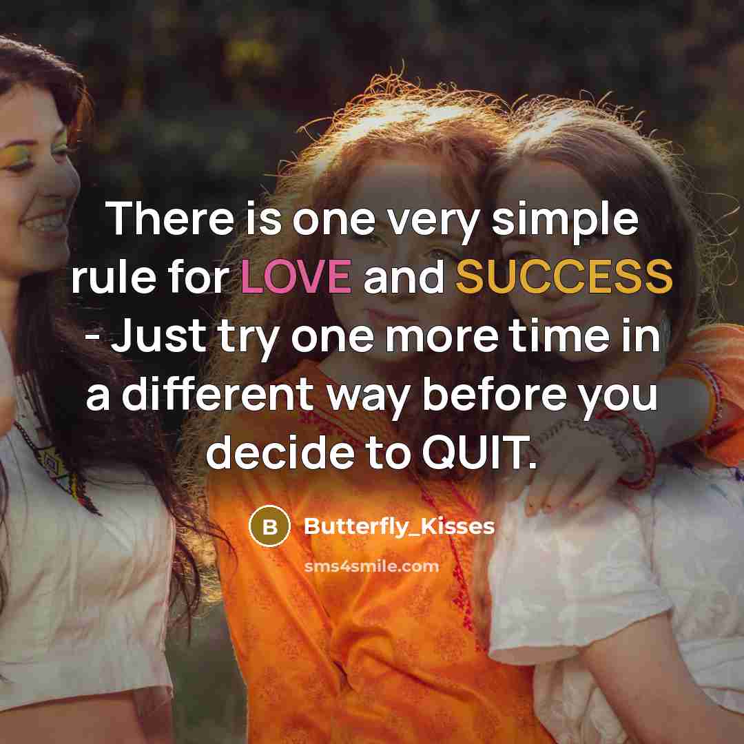 “There is one very simple rule for LOVE and SUCCESS…” quote by Butterfly_Kisses