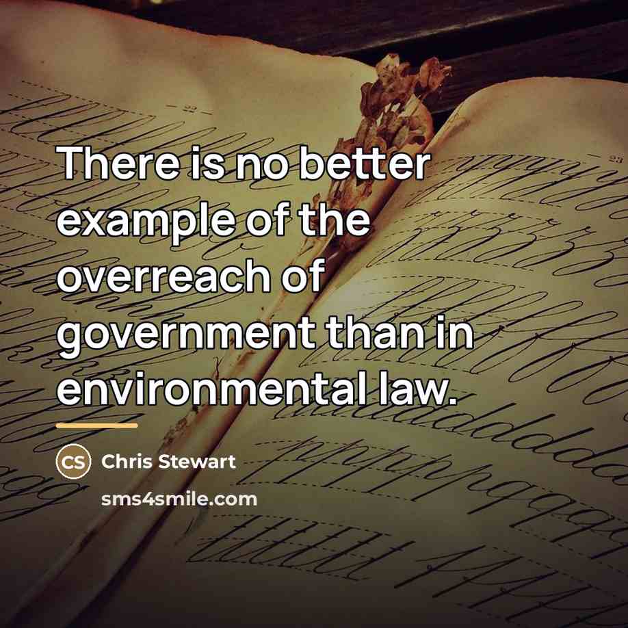 “There is no better example of the overreach of government…” quote by Chris Stewart