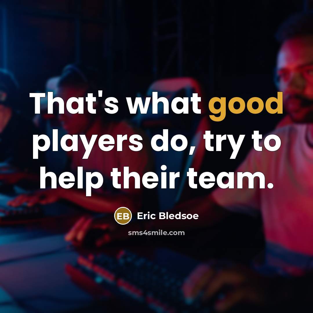 “That's what good players do, try to help their team.” quote by Eric Bledsoe