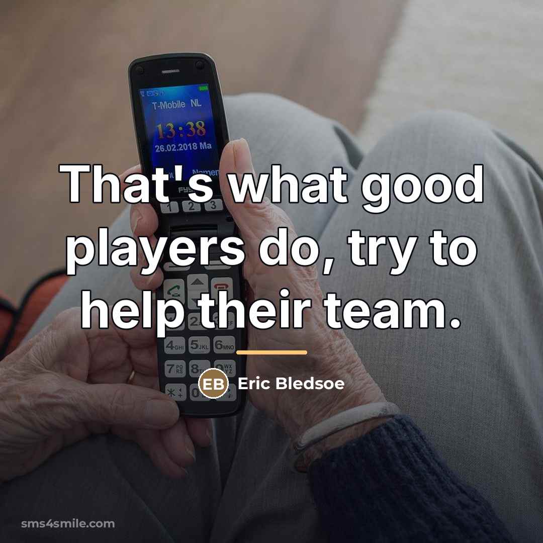 “That's what good players do, try to help their team.…” quote by Eric Bledsoe