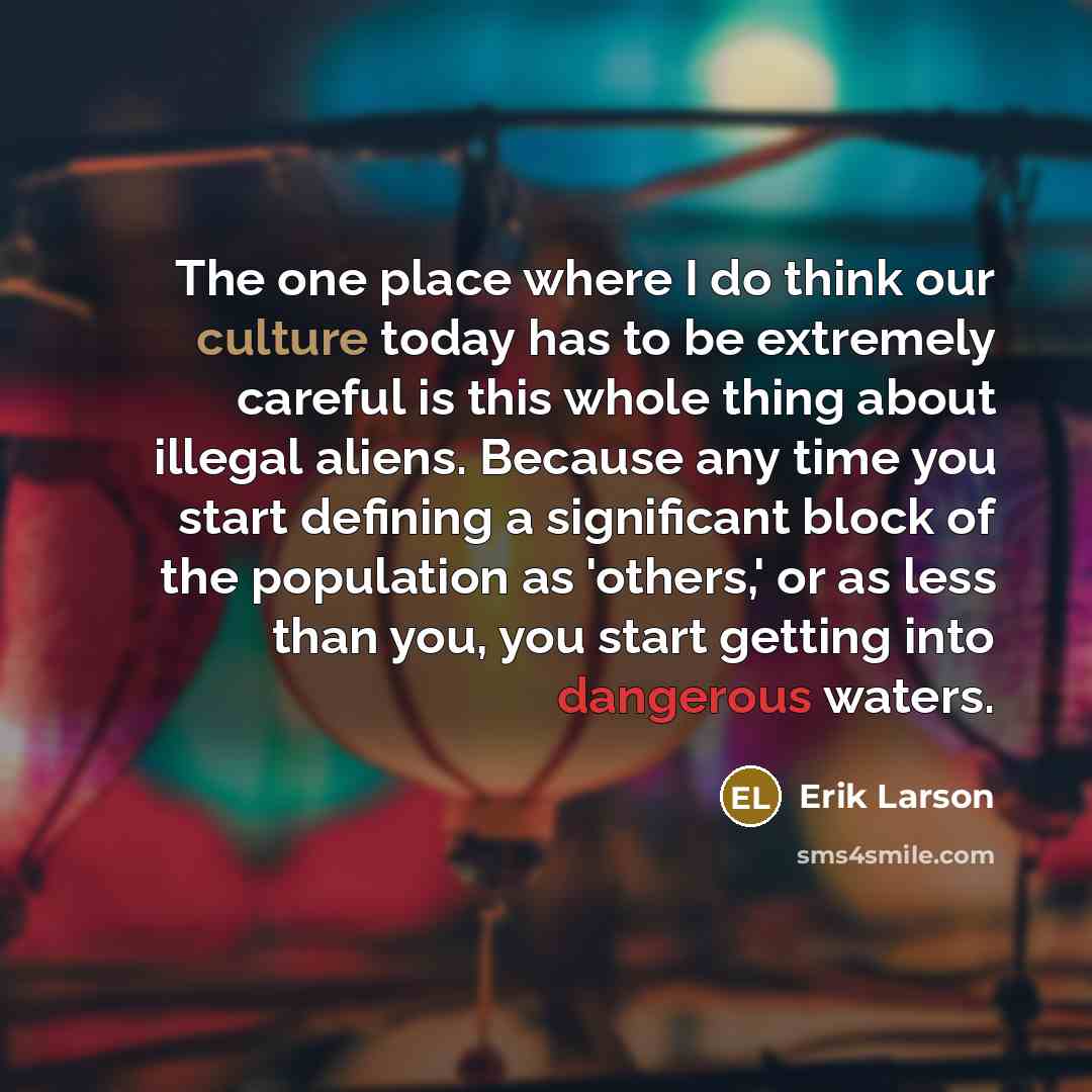 “The one place where I do think our culture today…” quote by Erik Larson