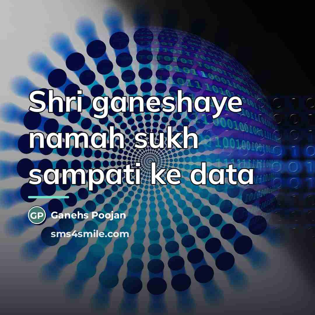 “Shri ganeshaye namah sukh sampati ke data…” quote by Ganehs Poojan
