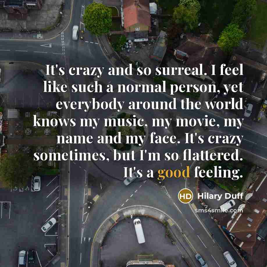 “It's crazy and so surreal. I feel like such a…” quote by Hilary Duff