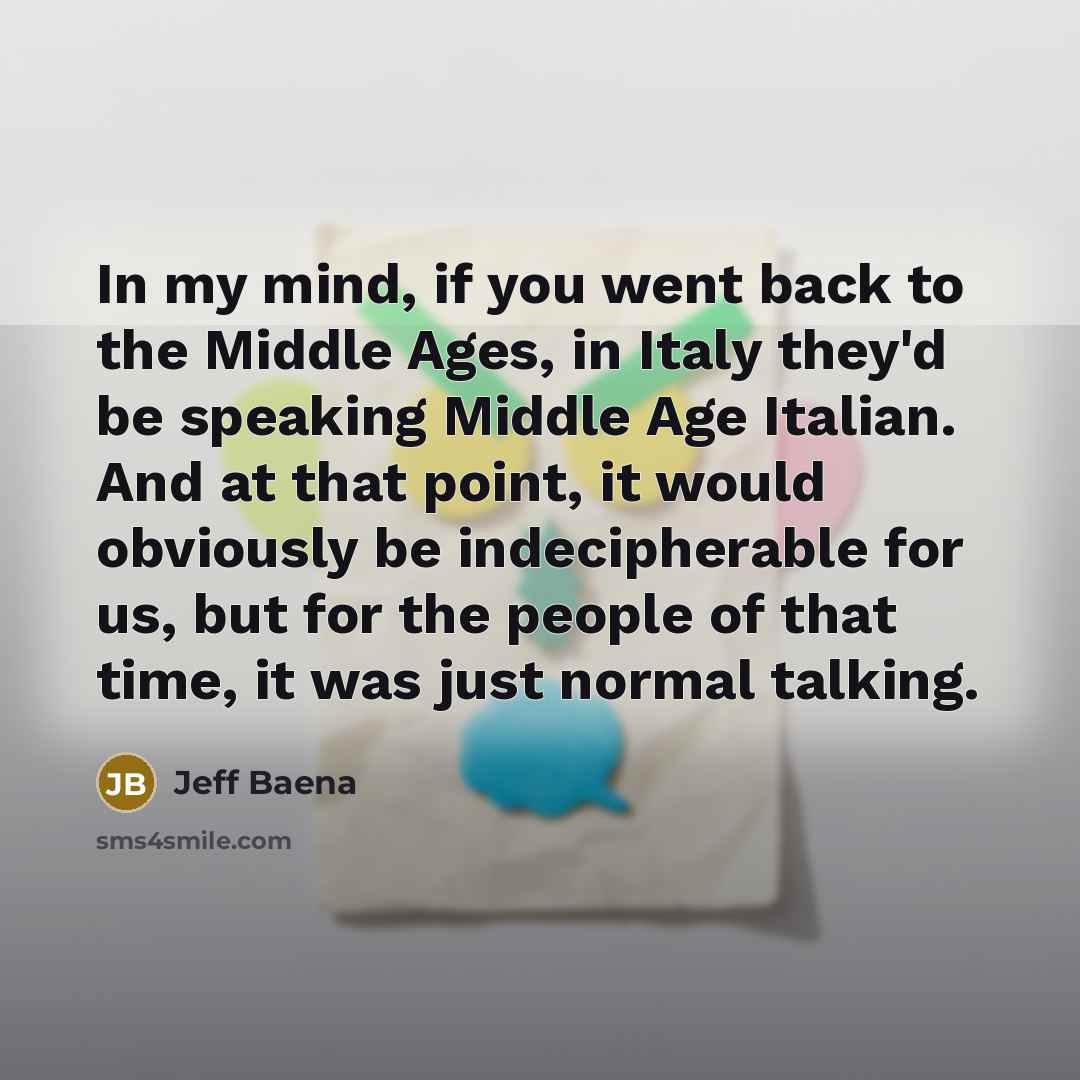 “In my mind, if you went back to the Middle…” quote by Jeff Baena