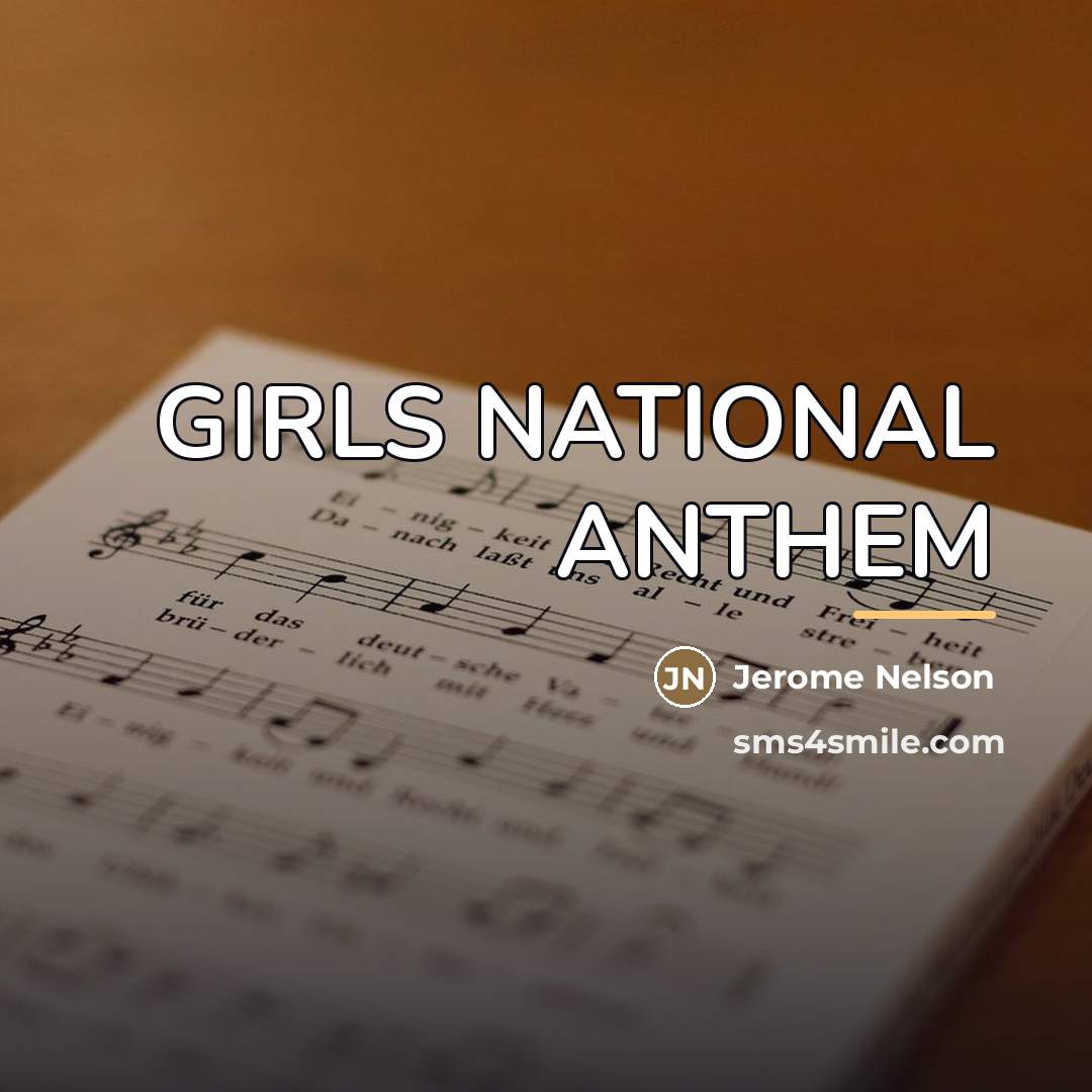“GIRLS NATIONAL ANTHEM…” quote by Jerome Nelson