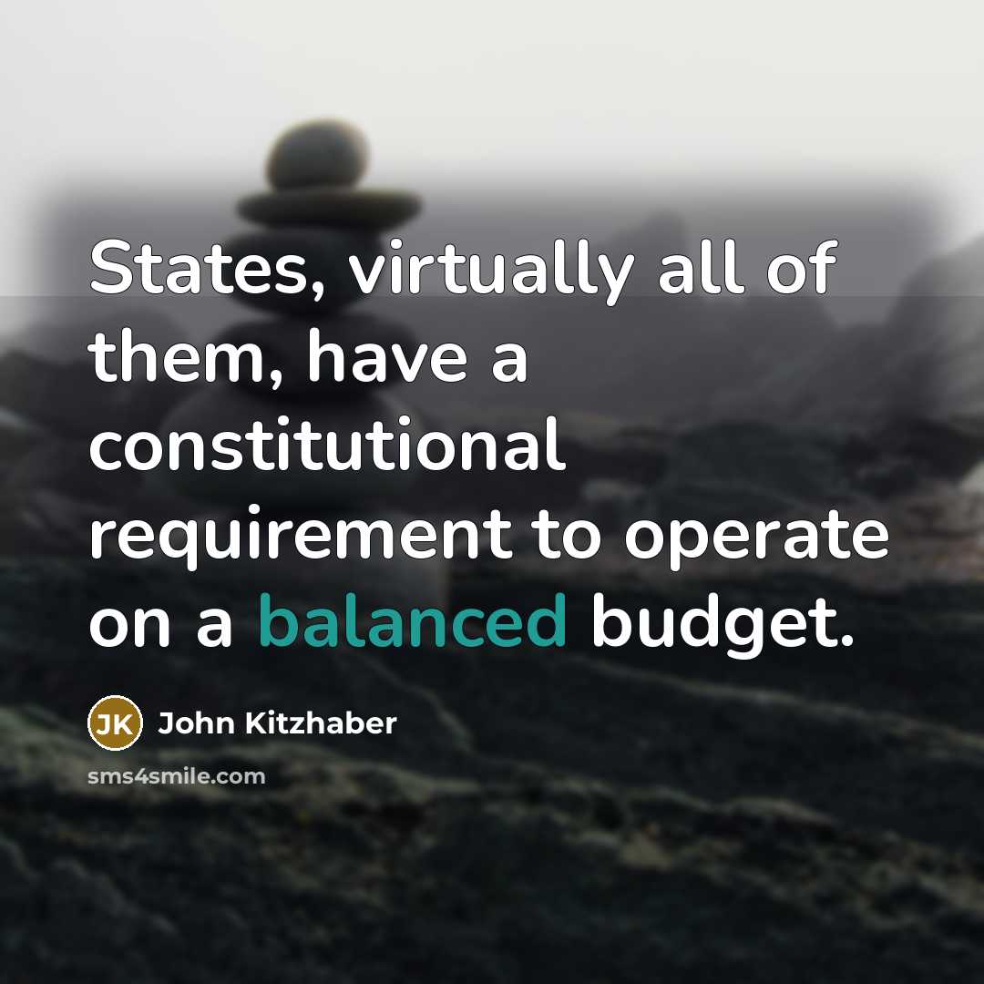 “States, virtually all of them, have a constitutional requirement to…” quote by John Kitzhaber