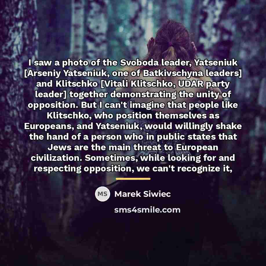 “I saw a photo of the Svoboda leader, Yatseniuk [Arseniy…” quote by Marek Siwiec