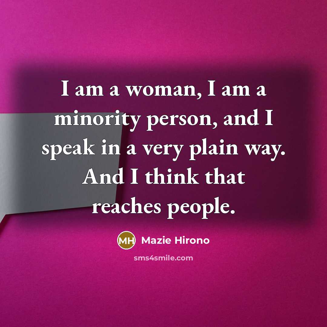 “I am a woman, I am a minority person, and…” quote by Mazie Hirono