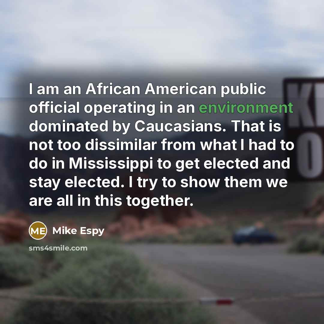“I am an African American public official operating in an…” quote by Mike Espy