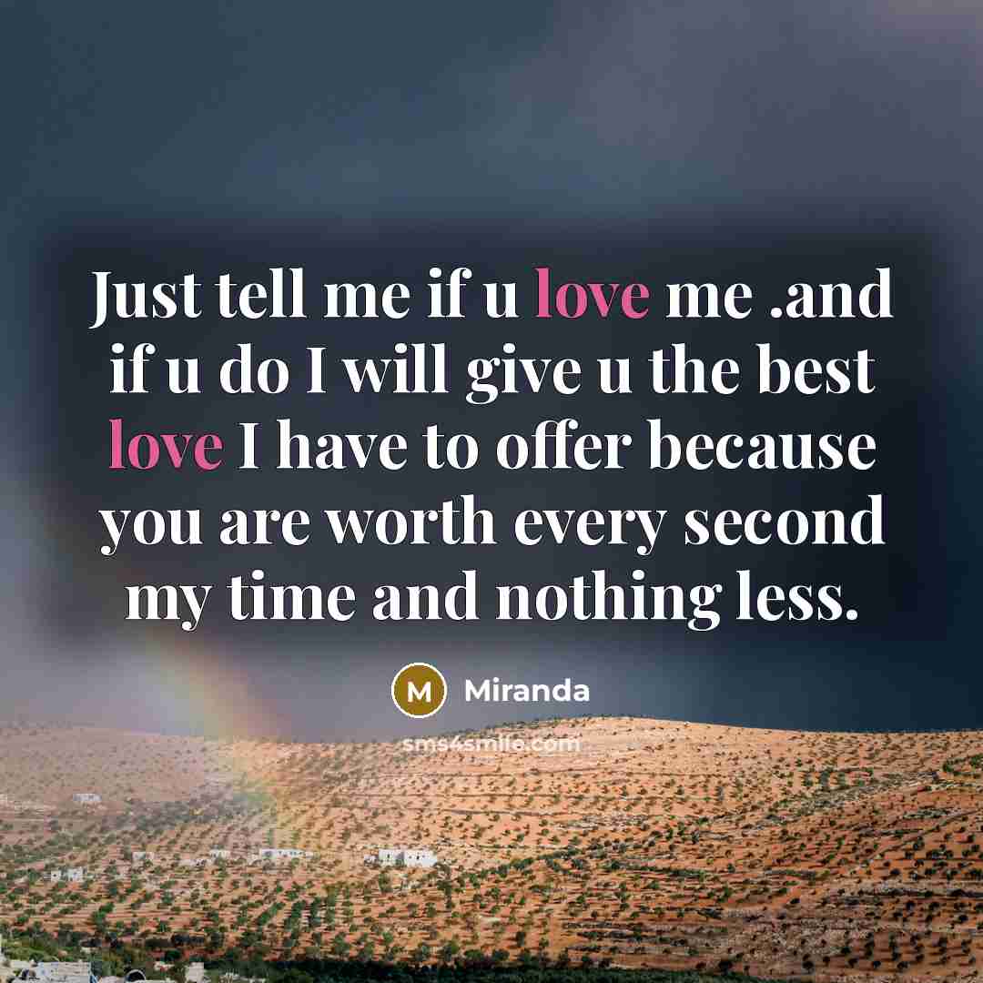“Just tell me if u love me .and if u…” quote by Miranda