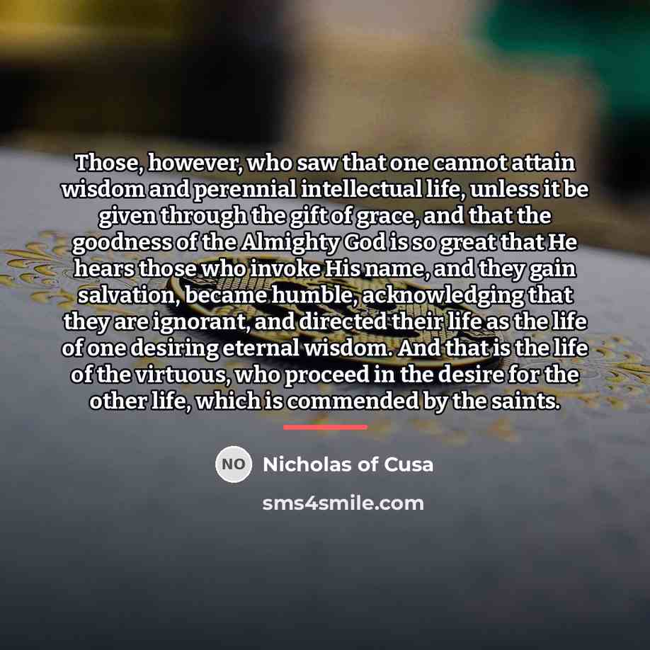 “Those, however, who saw that one cannot attain wisdom and…” quote by Nicholas of Cusa
