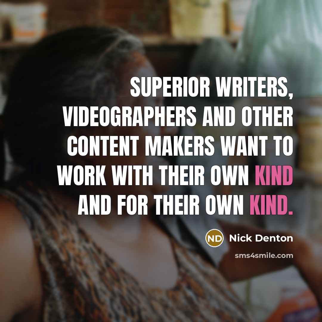 “Superior writers, videographers and other content makers want to work…” quote by Nick Denton
