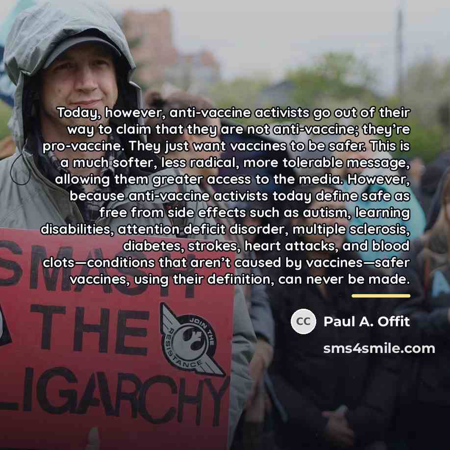 “Today, however, anti-vaccine activists go out of their way to…” quote by Paul A. Offit