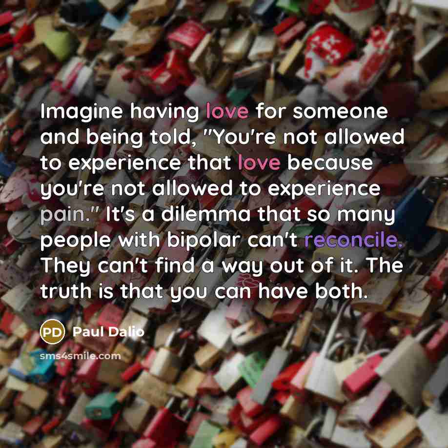 “Imagine having love for someone and being told, "You're not…” quote by Paul Dalio