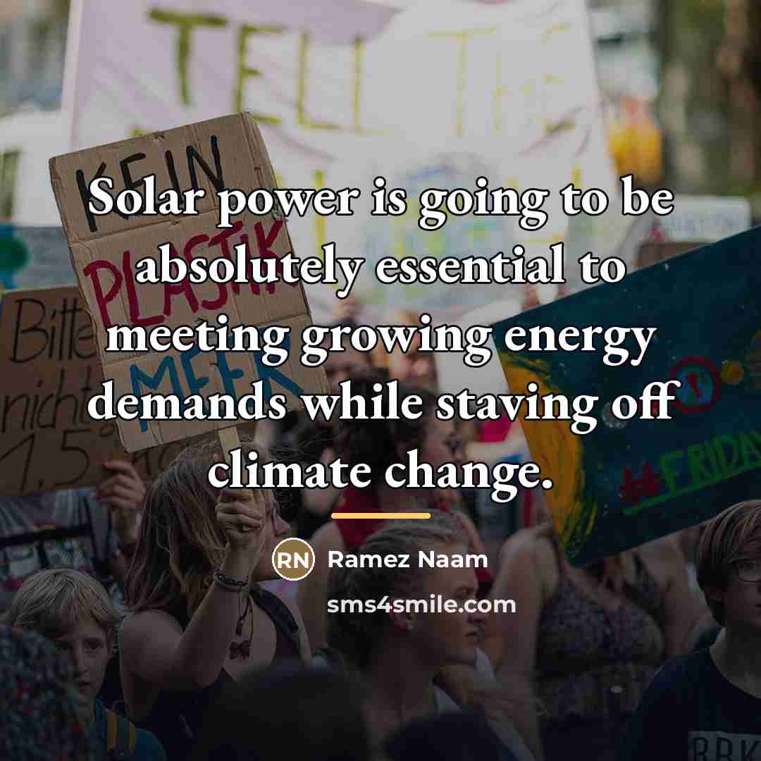 “Solar power is going to be absolutely essential to meeting…” quote by Ramez Naam
