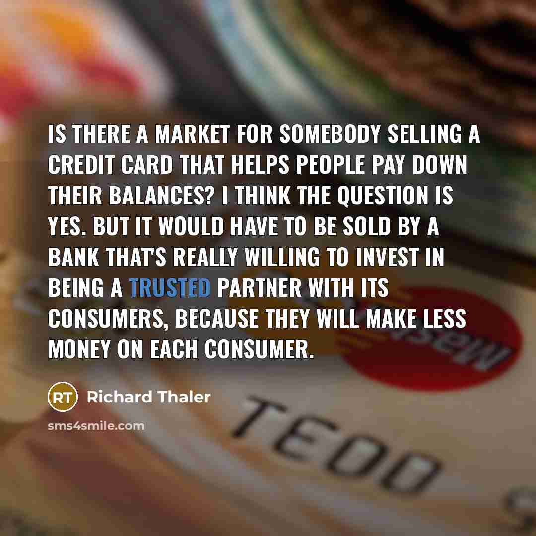 “Is there a market for somebody selling a credit card…” quote by Richard Thaler