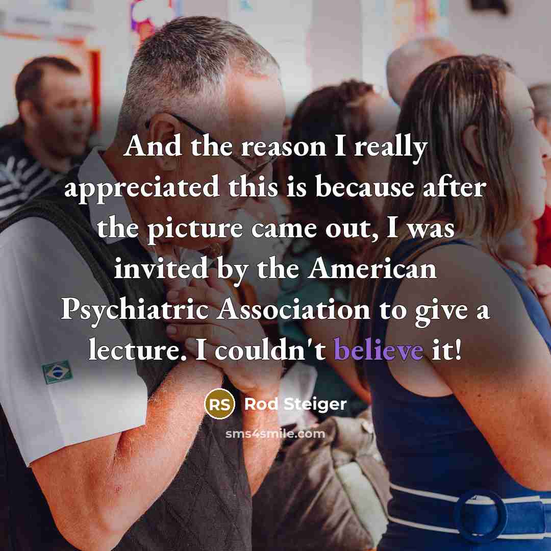 “And the reason I really appreciated this is because after…” quote by Rod Steiger