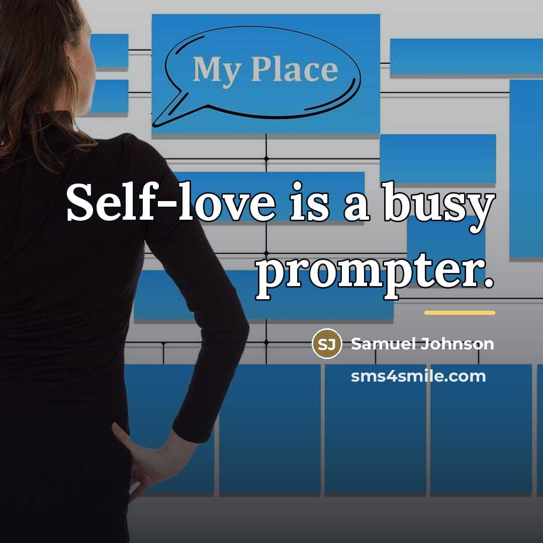 “Self-love is a busy prompter.…” quote by Samuel Johnson