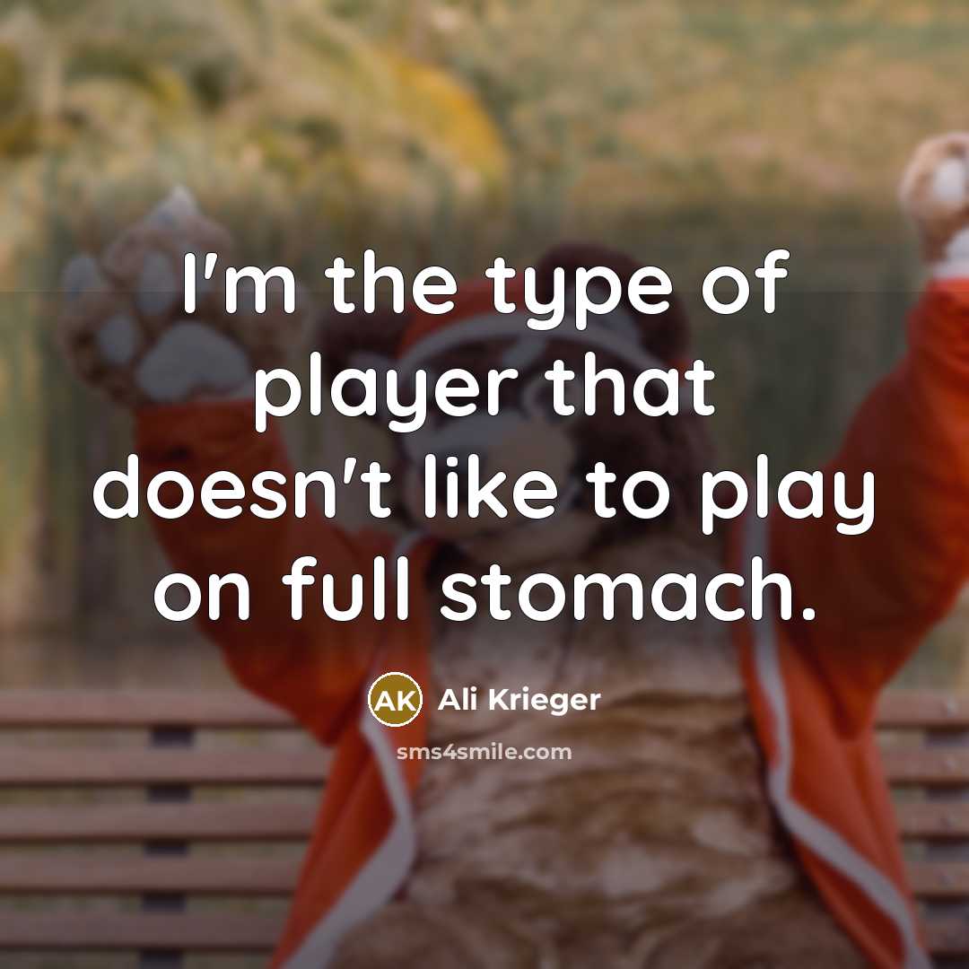 “I'm the type of player that doesn't like to play…” quote by Ali Krieger